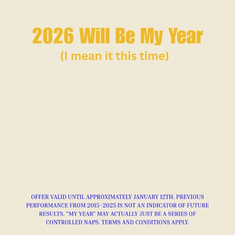 2026 Will Be My Year: Bold Typography
