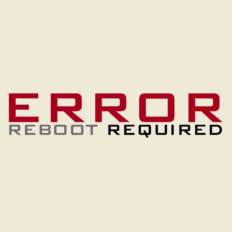 Error: Reboot required
