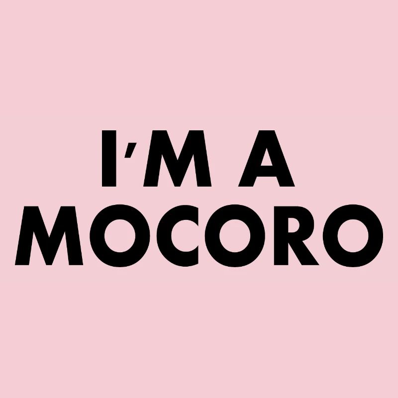I'm a mocoro