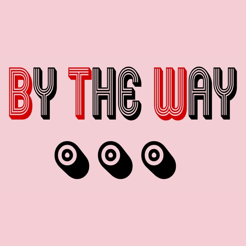 Bye the way