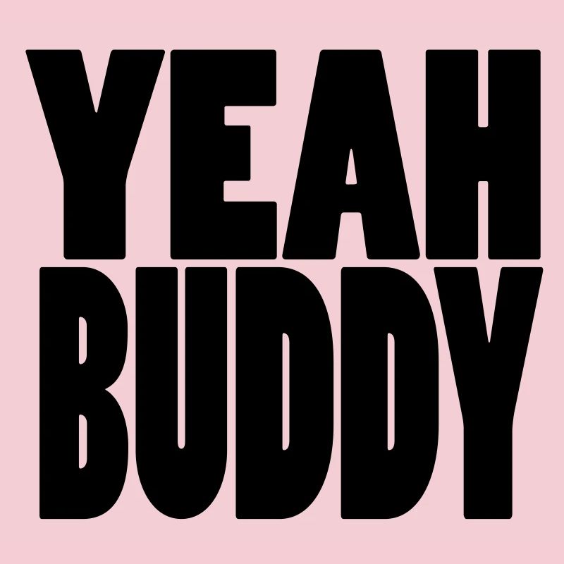 Yeah Buddy