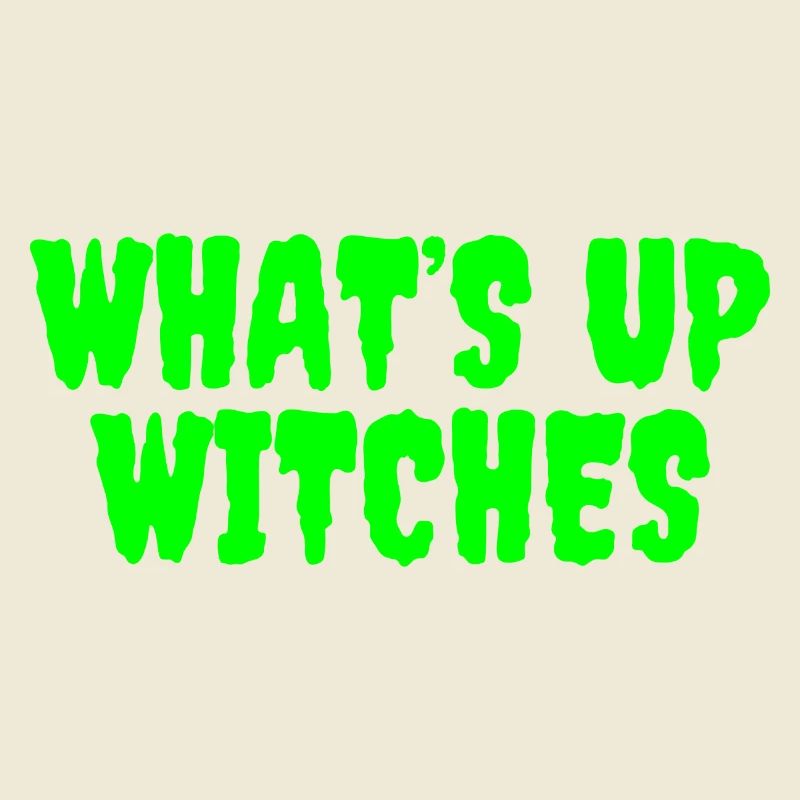 Vert vibrant Whats Up Witches Design