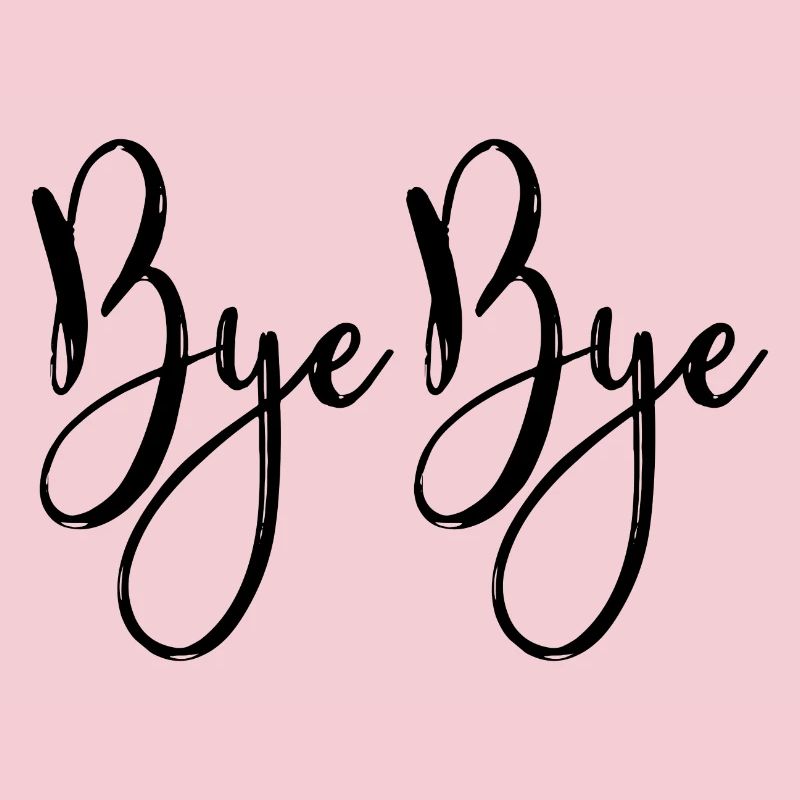 Bye bye