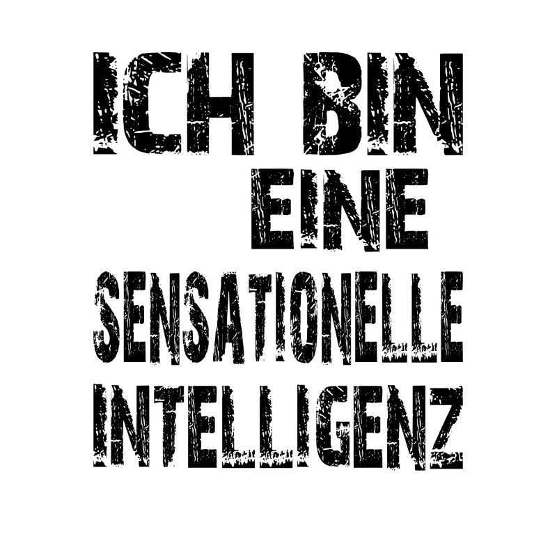 KI Spruch Ich bin eine sensationelle Intelligenz