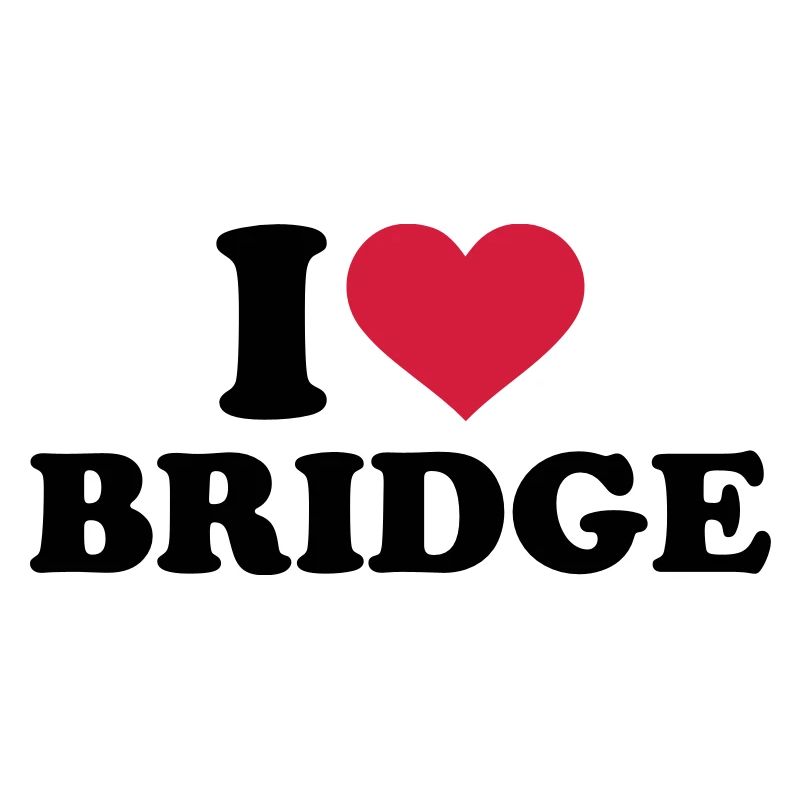 I love Bridge