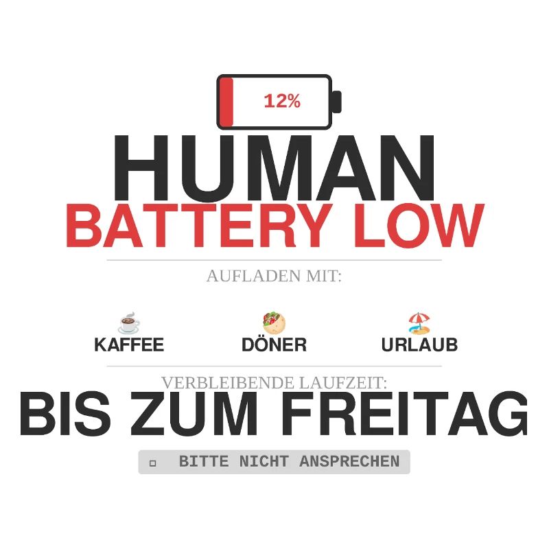 Human Battery Low Kaffee Humor