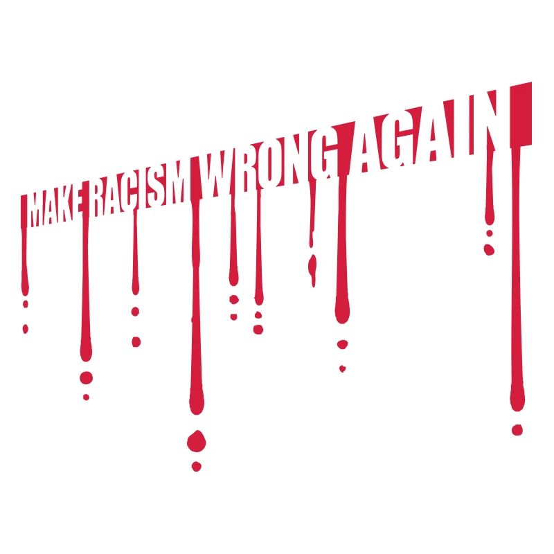make racism wrong again