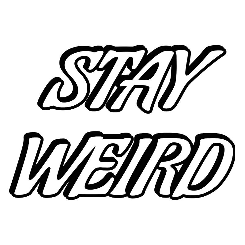 Stay Weird Bold Script