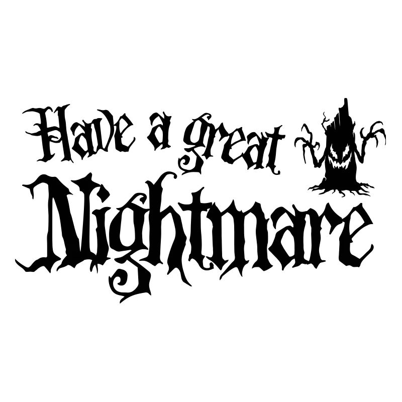 Halloween - Have a Great Nightmare