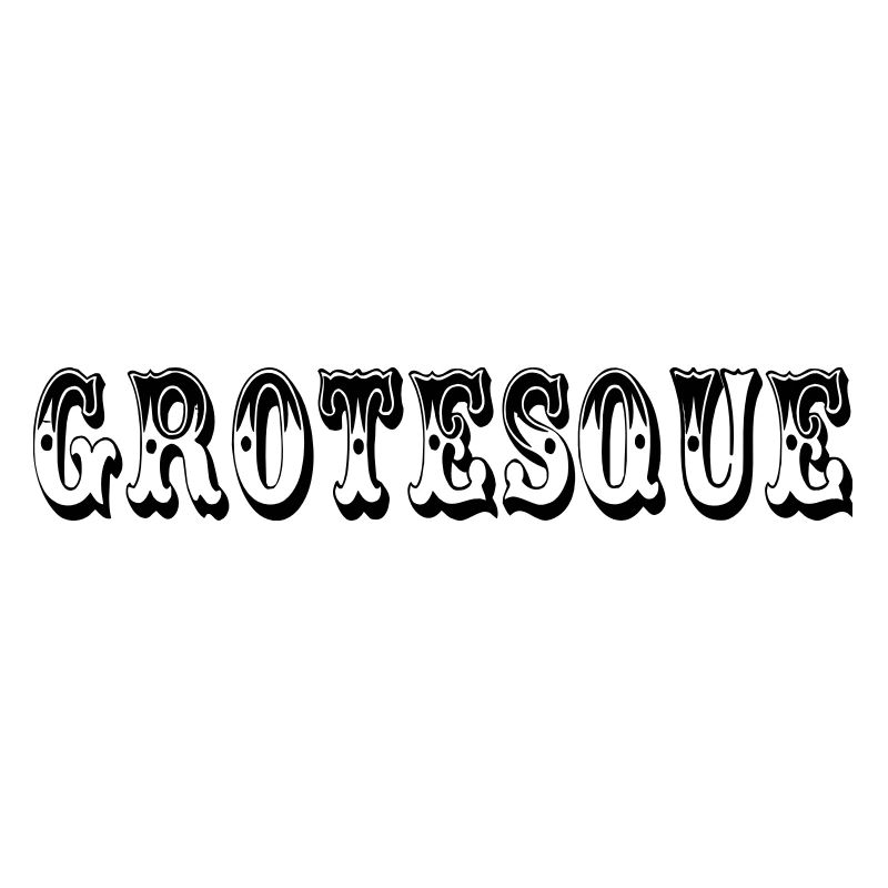 grotesque