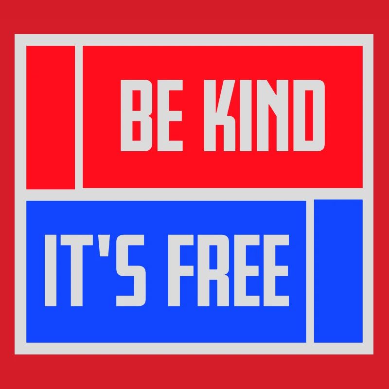 Be Kind It's Free Freundlichkeit Statement Spruch