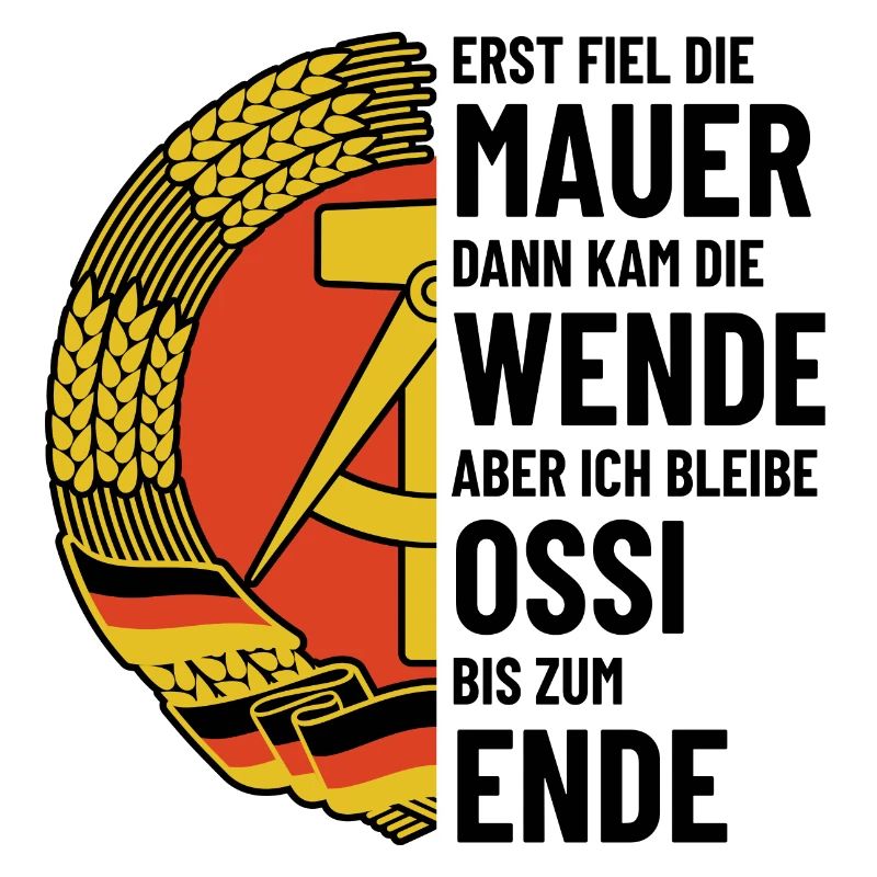 Ossi bis zum Ende - DDR Spruch