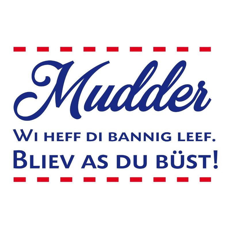 Mudder Muddern Plattdeutsch Muttertag Mama Mutter