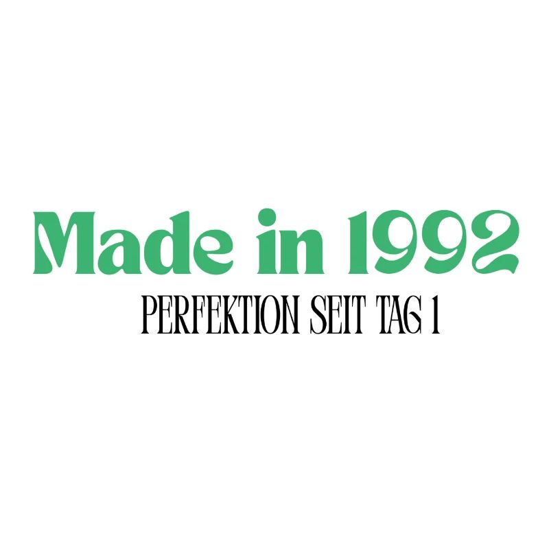 Made in 1992 - Perfektion seit Tag 1