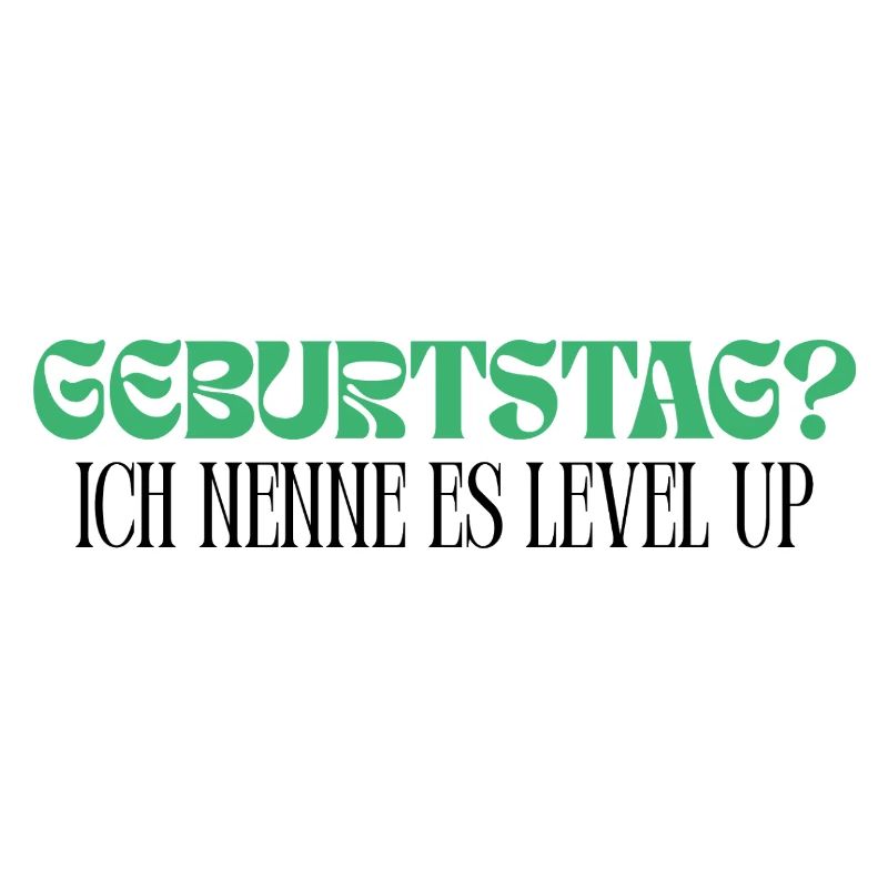 Geburtstag - ich nenne es Level Up