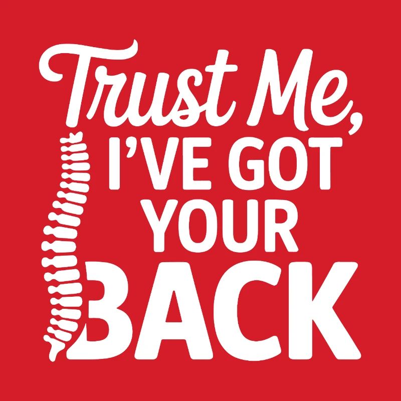 Chiropractor Trust Me I've Got Your Back Expert 