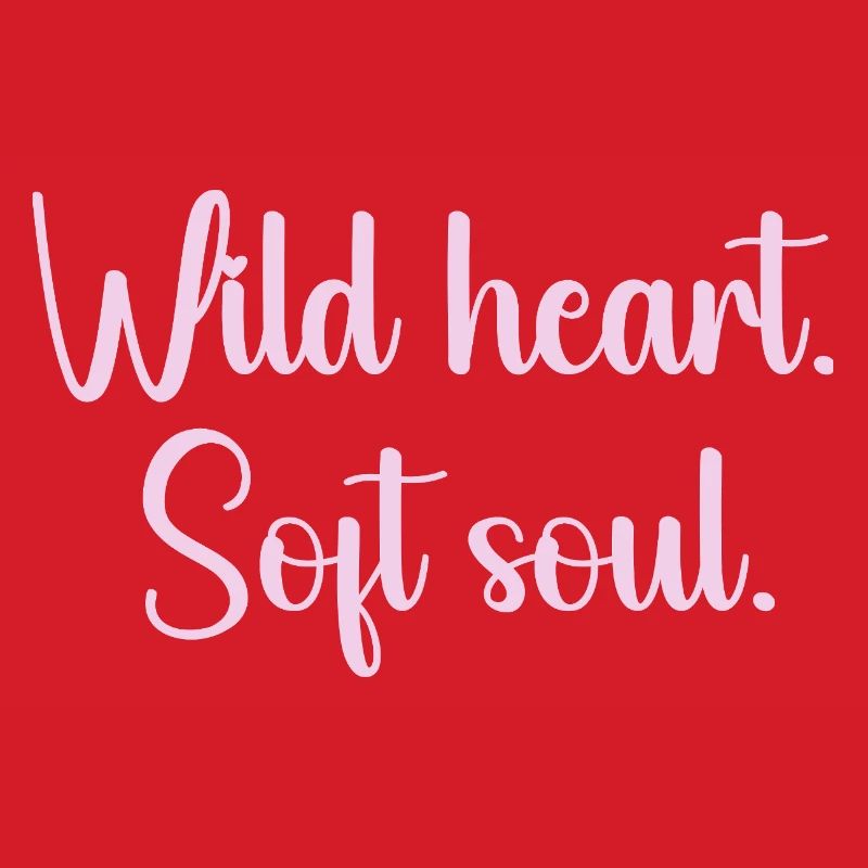 Wildes Herz Sanfte Seele