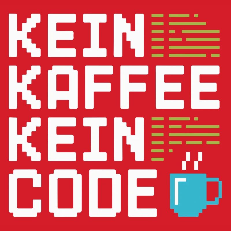 Kein Kaffee Kein Code Programmierer Informatiker