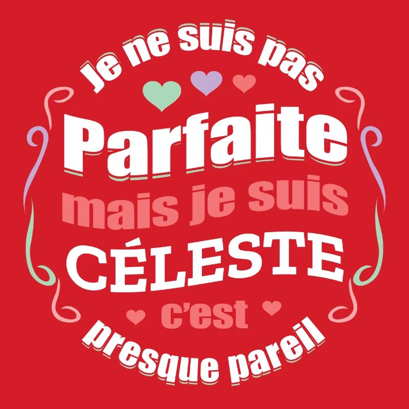 CÉLESTE PARFAITE - PRENOM CÉLESTE