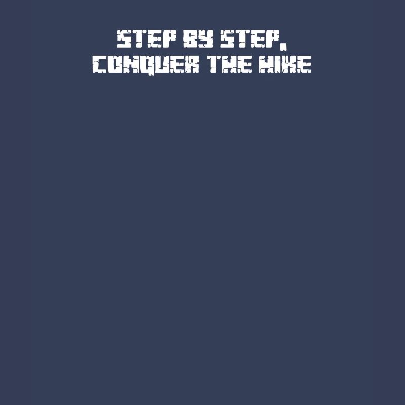 Hiking - Step by step, conquer the hike