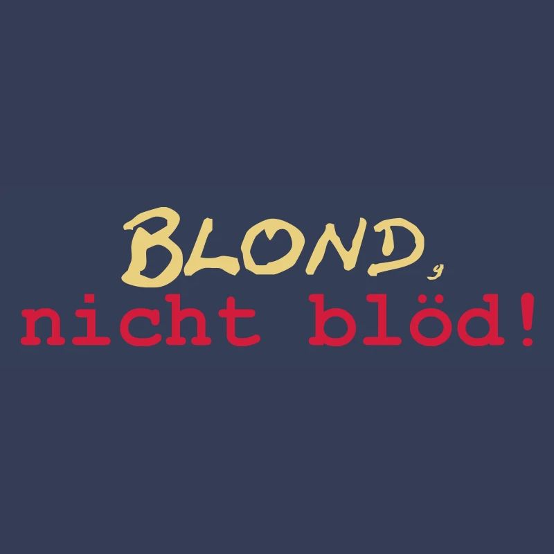 Blond nicht blöd