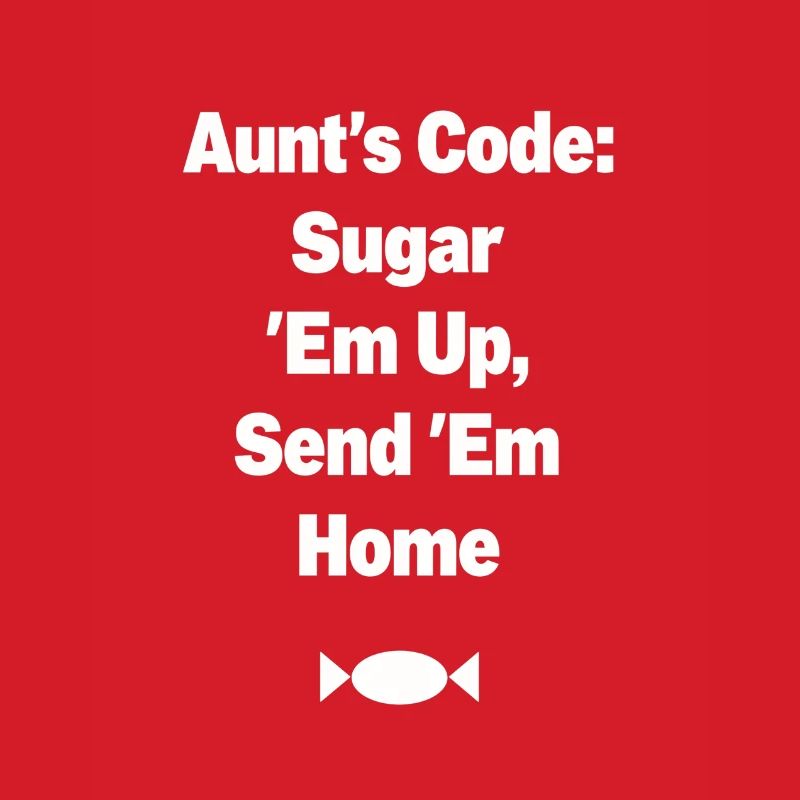 Aunt's Code Sugar Em Up