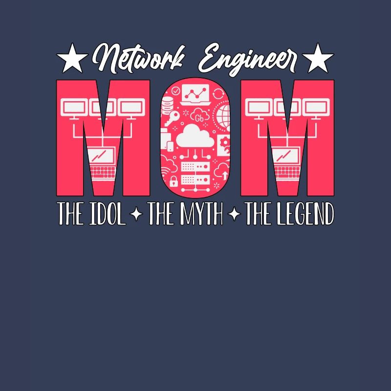 Network Engineer Mom The Idol Computer Science