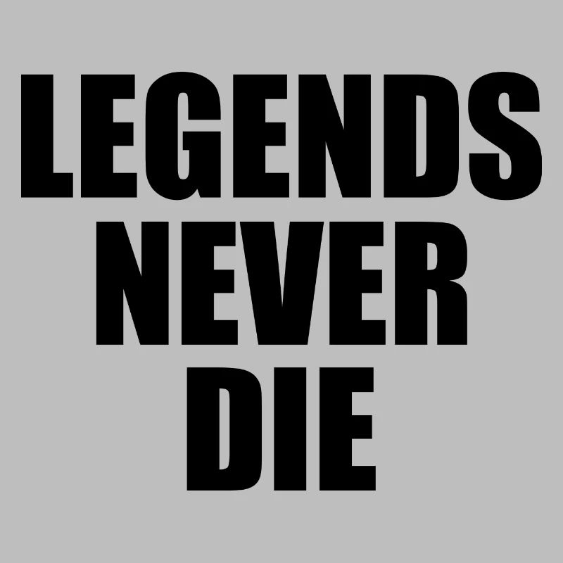 Legends never die