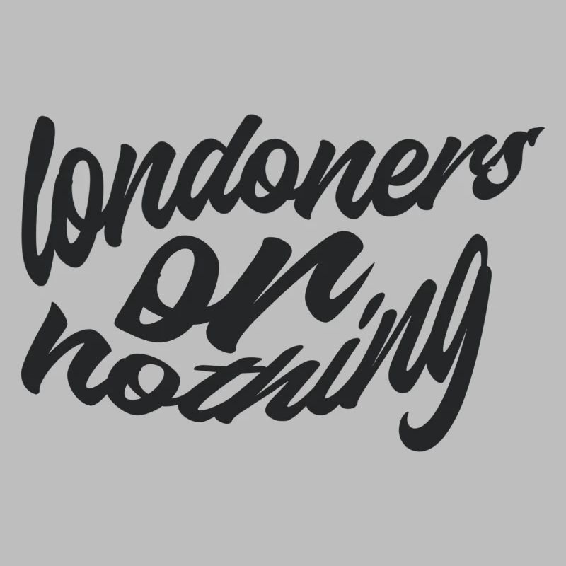 Londoner oder nichts