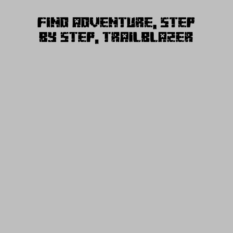 Hiking - Find adventure, step by step,
