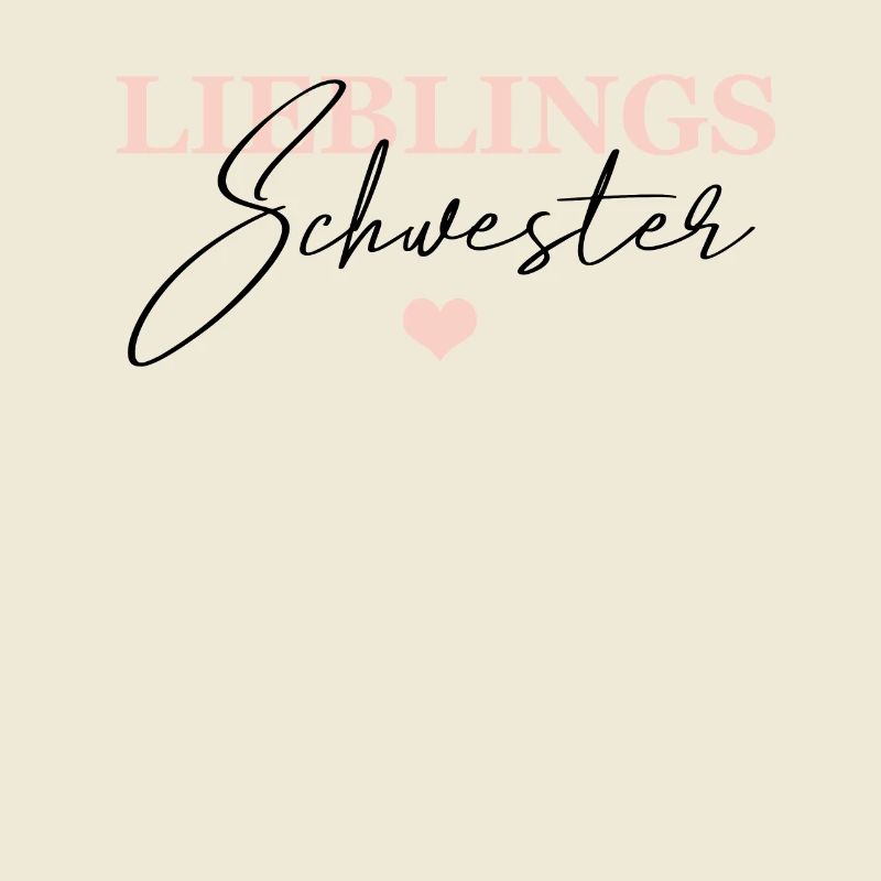 Lieblings Schwester