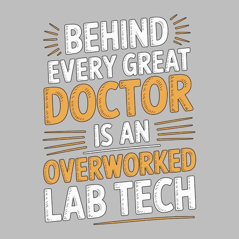 Lab Technician Behind Every Great Lab Scientist