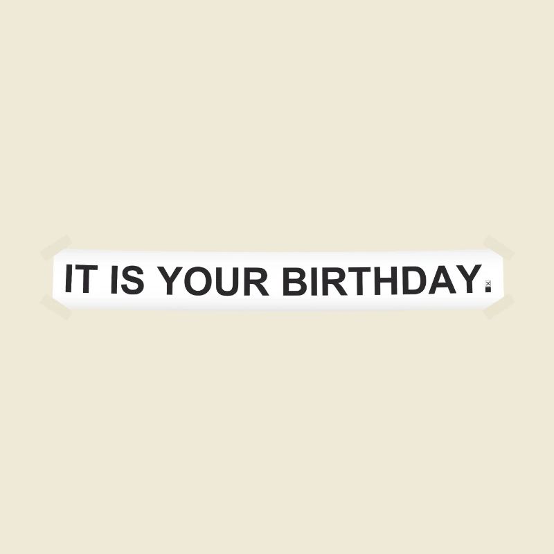 Du hast Geburtstag.