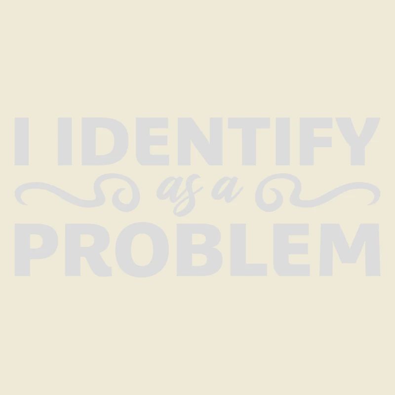 I Identify as a Problem Statement Frech Rebellisch