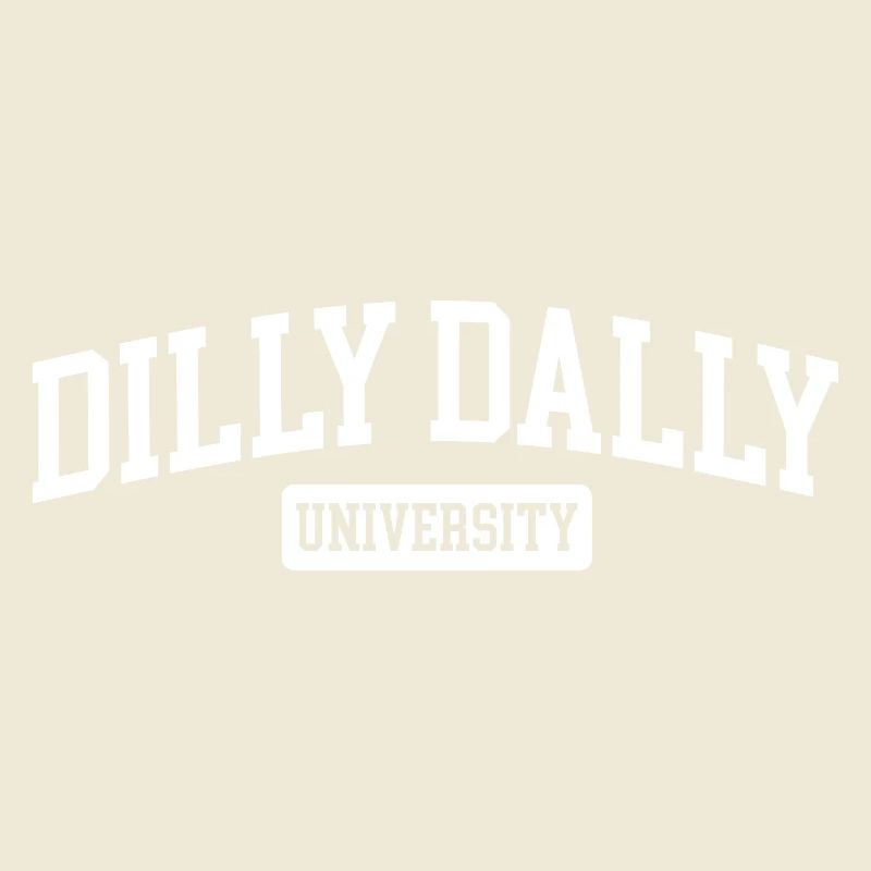 Dilly Dally University Procrastinate Dreschen