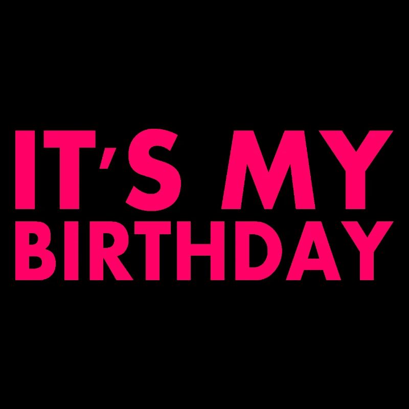 C’est mon anniversaire