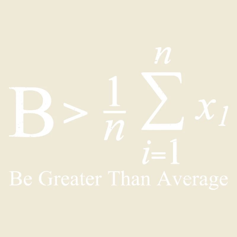 Be Greater Than Average