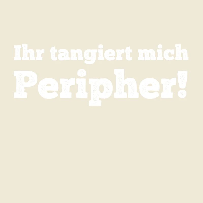 You affect me peripherally!