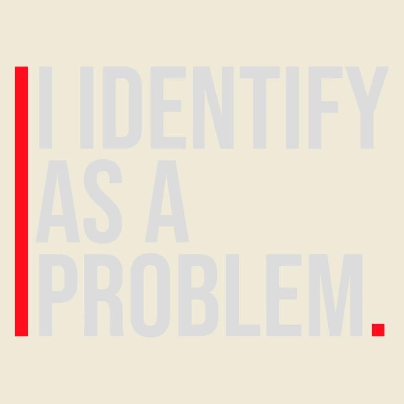 I Identify as a Problem Statement Frech Rebellisch