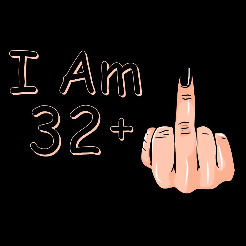 Ich bin 32 + 1 Mittelfinger Hemd Ich bin 32 plus,