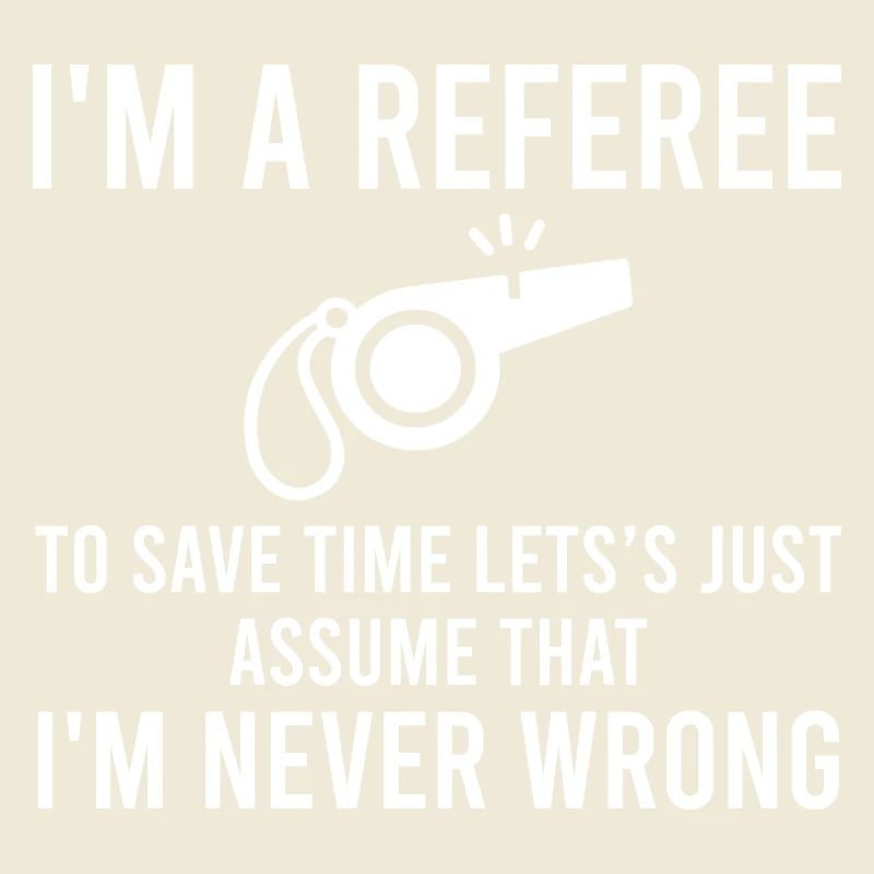 I'm A Referee Ref Umpire Linesman Referee Dad