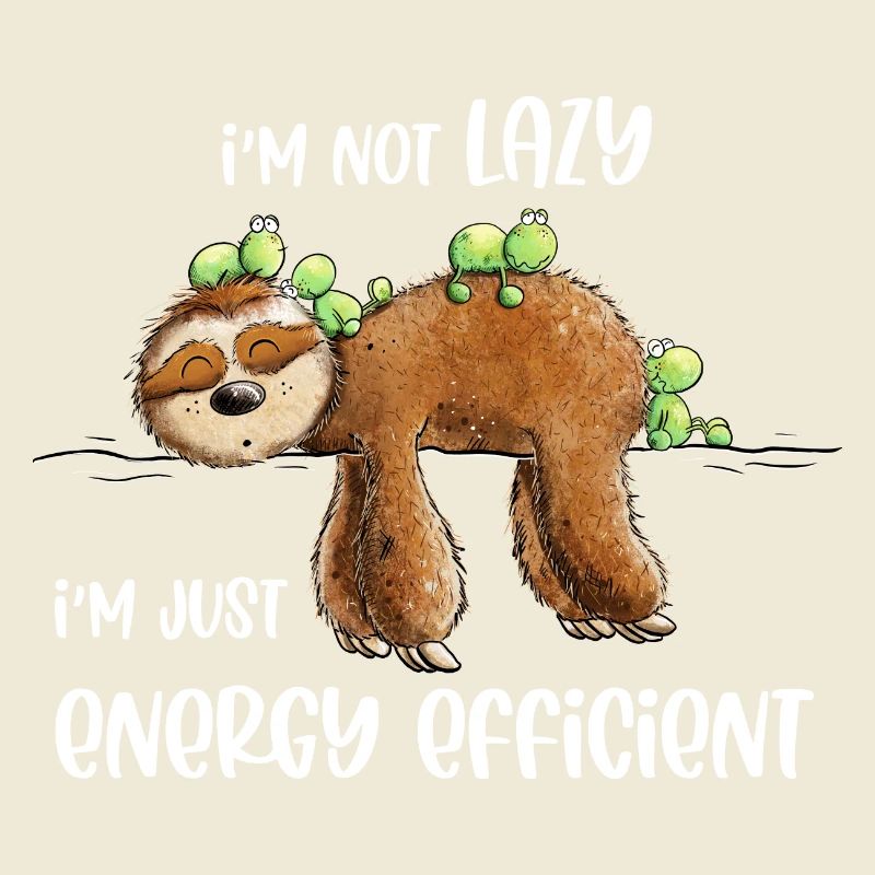 Sloth Saying Lazy Energy Efficient
