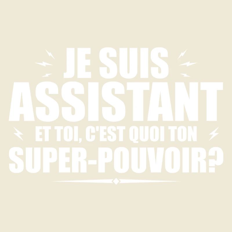 Ich bin Assistent. Was ist deine Superkraft?