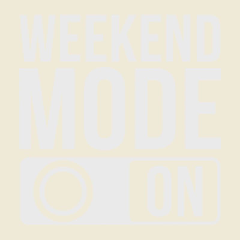 Mode week-end activé