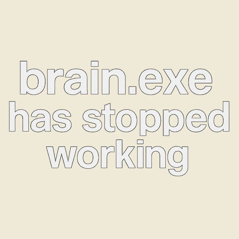 brain.exe has stopped working