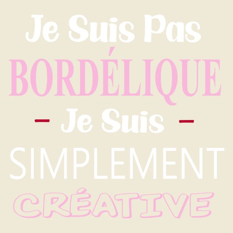 je suis pas bordélique,je suis simplement créative