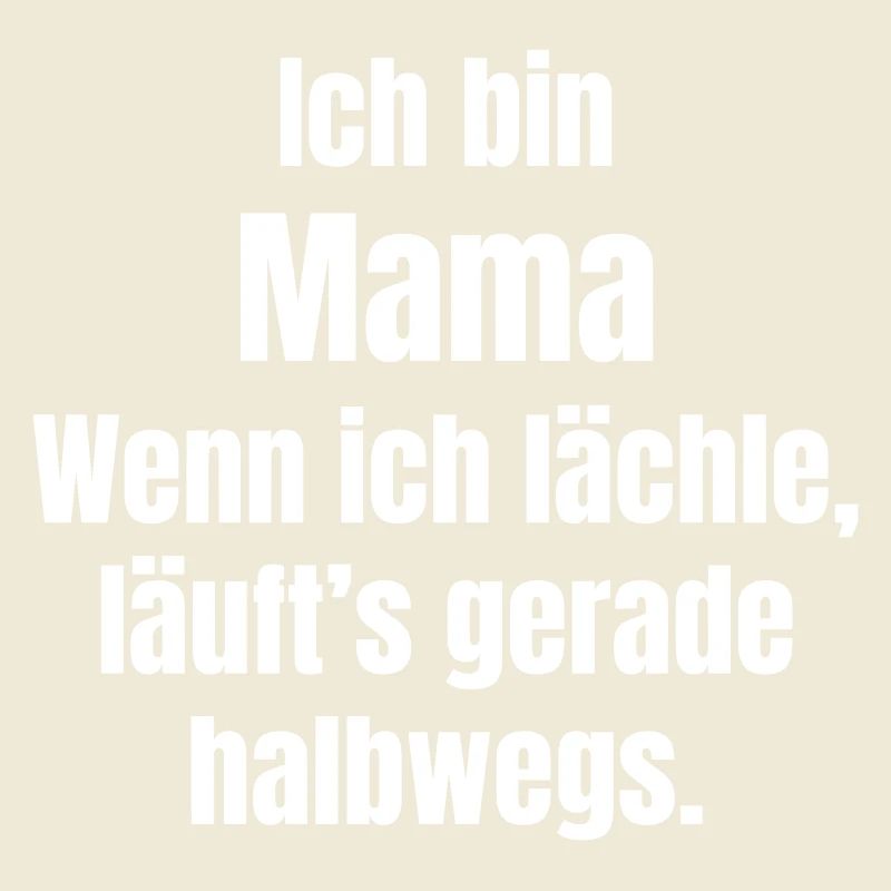 Ich bin Mama – Lachen hält halbwegs