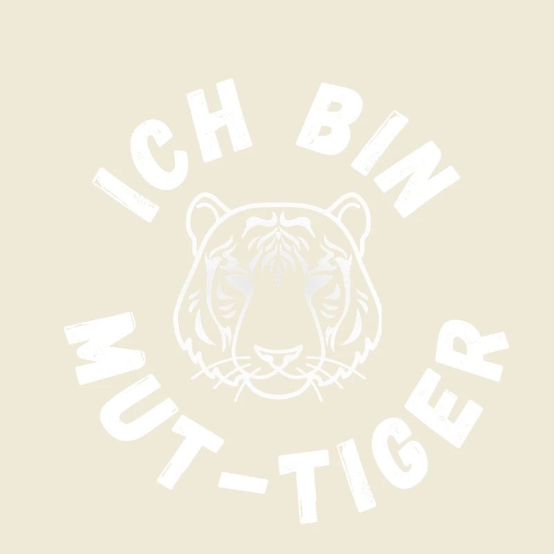 Courage Tiger Design with Tiger and Saying