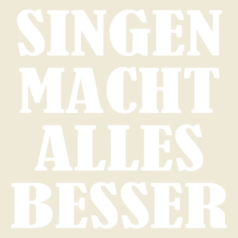 Singing makes everything better