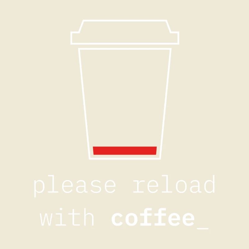 Please Reload with Coffee – Low Battery Caffeine